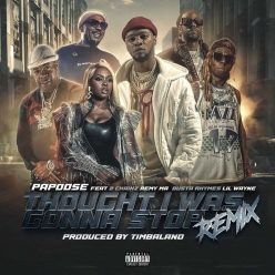 Papoose ft. 2 Chainz, Remy Ma, Busta Rhymes & Lil Wayne - Thought I Was Gonna Stop (Remix)